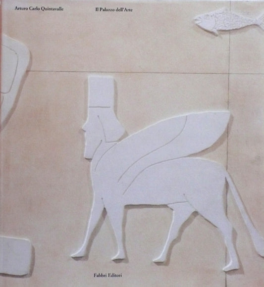 LT- IL PALAZZO DELL'ARTE- ARTURO C. QUINTAVALLE- FABBRI--- 1988 - CS - YFS372TER