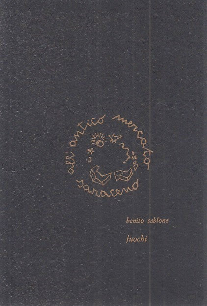 LT- FUOCHI - BENITO SABLONE - ALL'ANTICO MERCATO SARACENO --- 1990 - B - ZDS638