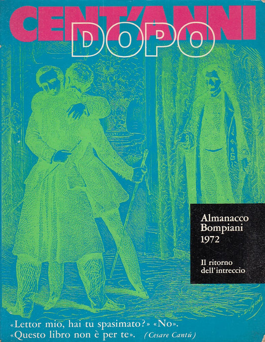 LZ- CENT'ANNI DOPO. ALMANACCO 1972. -- BOMPIANI --- 1971 - B - ZDS638
