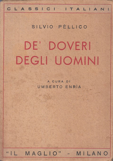 LZ - DE' DOVERI DEGLI UOMINI - SILVIO PELLICO - IL MAGLIO --- 1945 - B - ZDS638