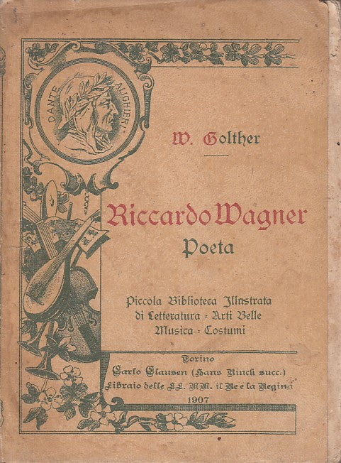 LN- RICCARDO WAGNER POETA - W. GOLTHER - CARLO CLAUSEN --- 1907 - B - ZDS638