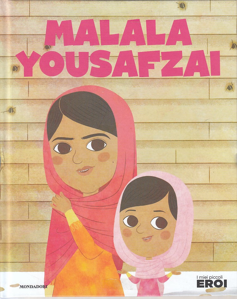 LB- I MIEI PICCOLI EROI N.30 YOUSAFZAI -- MONDADORI TV SEC --- 2020 - C - YFS999