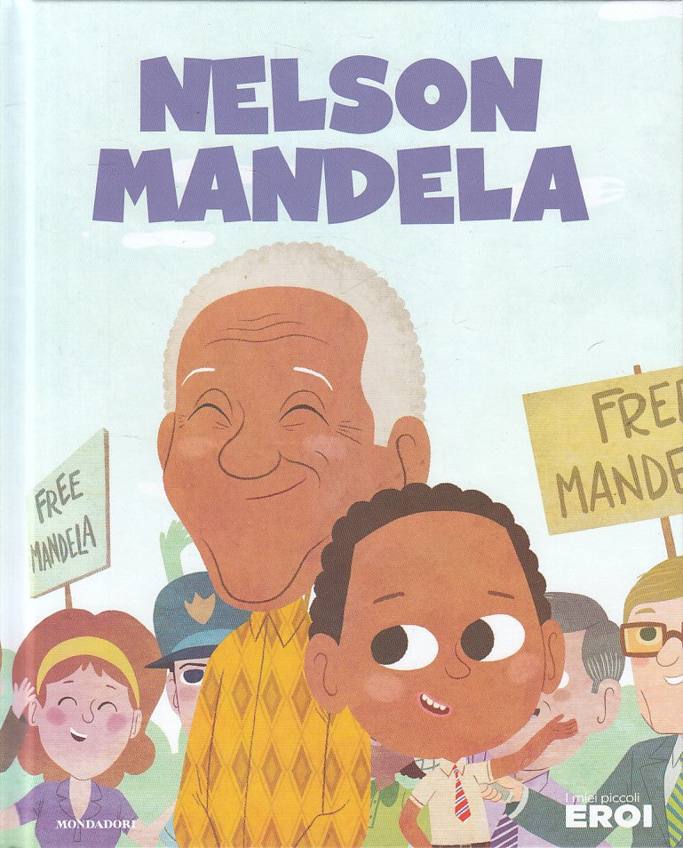 LB- I MIEI PICCOLI EROI N.33 MANDELA -- MONDADORI TV SEC --- 2020 - C - YFS999
