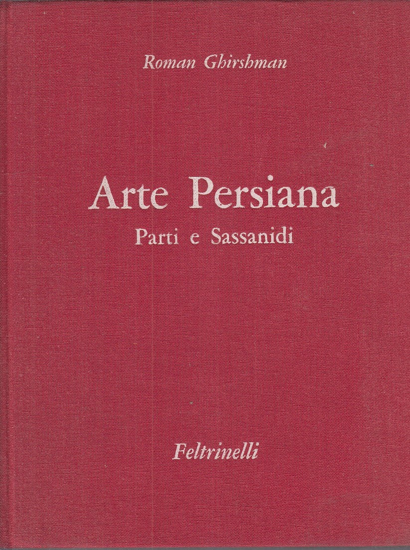 LT- ARTE PERSIANA- GHIRSHMAN- FELTRINELLI- MONDO DELLA FIGURA- 1962 - C - ZDS363