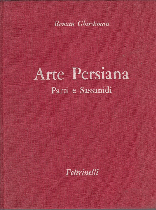 LT- ARTE PERSIANA- GHIRSHMAN- FELTRINELLI- MONDO DELLA FIGURA- 1962 - C - ZDS363