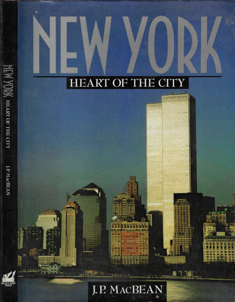 LT- NEW YORK HEART OF THE CITY- J.P. MACBEAN- MALLARD PRESS--- 1990- CS - ZFS651