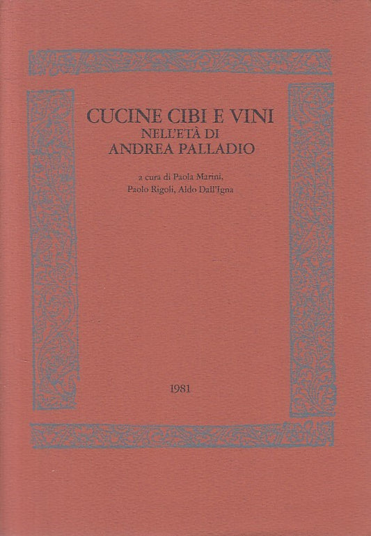 LS- CUCINE CIBI E VINI ETA' ANDREA PALLADIO -- VICENZA --- 1981 - BS - ZFS635