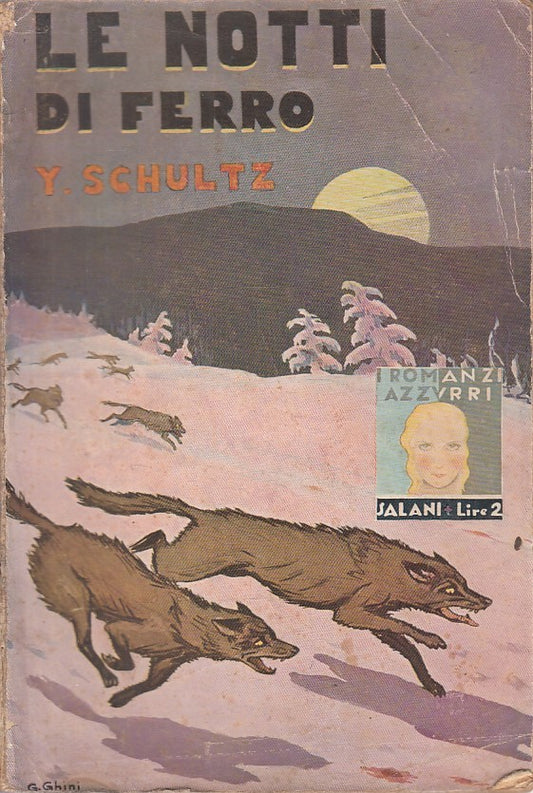 LE NOTTI DI FERRO - SCHULTZ - SALANI - ROMANZI AZZURRI -- 1933 - B - ZFS635