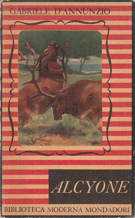 LN- ALCYONE - D'ANNUNZIO - MOONDADORI - BIBLIOTECA MODERNA -- 1948 - B - ZFS635