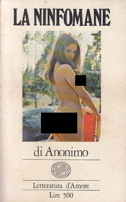 LN- LA NINFOMANE -- DALLAVALLE - LETTERATURA D'AMORE NUDO -- 1971 - B - ZFS635