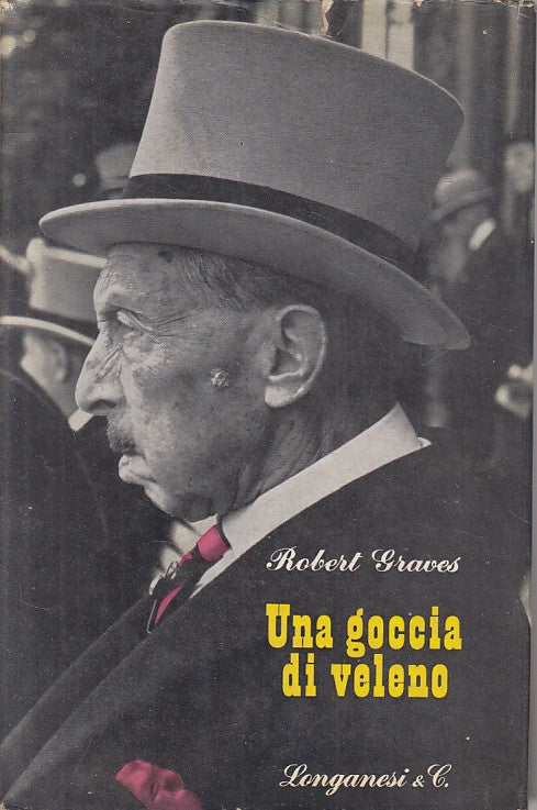 LN- UNA GOCCIA DI VELENO - GRAVES - LONGANESI - CAMMEO -- 1959 - CS - ZFS312