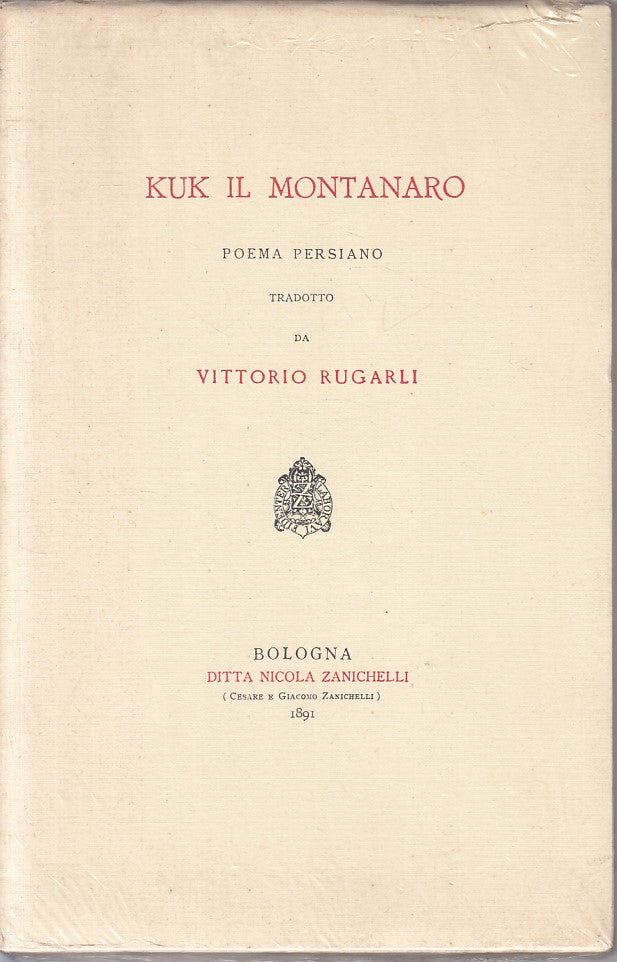 LN- KUK IL MONTANARO POEMA PERSIANO - RUGARLI - ZANICHELLI --- 1939 - B - ZFS312