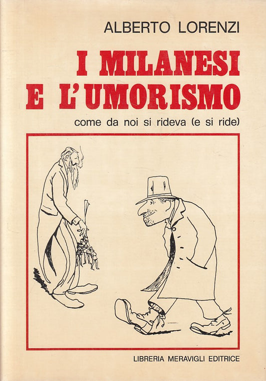 I MILANESI E L'UMORISMO - ALBERTO LORENZI - LEM --- 1978 - CS - ZFS312