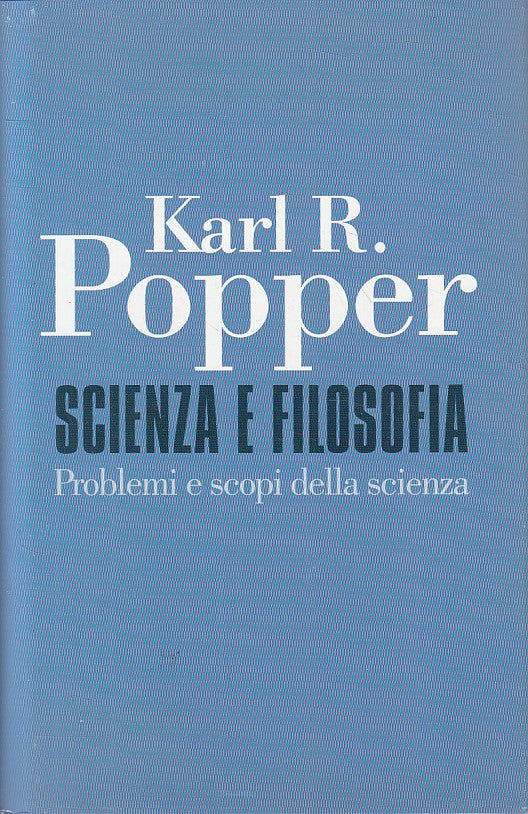 LS- SCIENZA E FILOSOFIA PROBLEMI E SCOPI - POPPER - CDE --- 1991 - CS - ZFS312