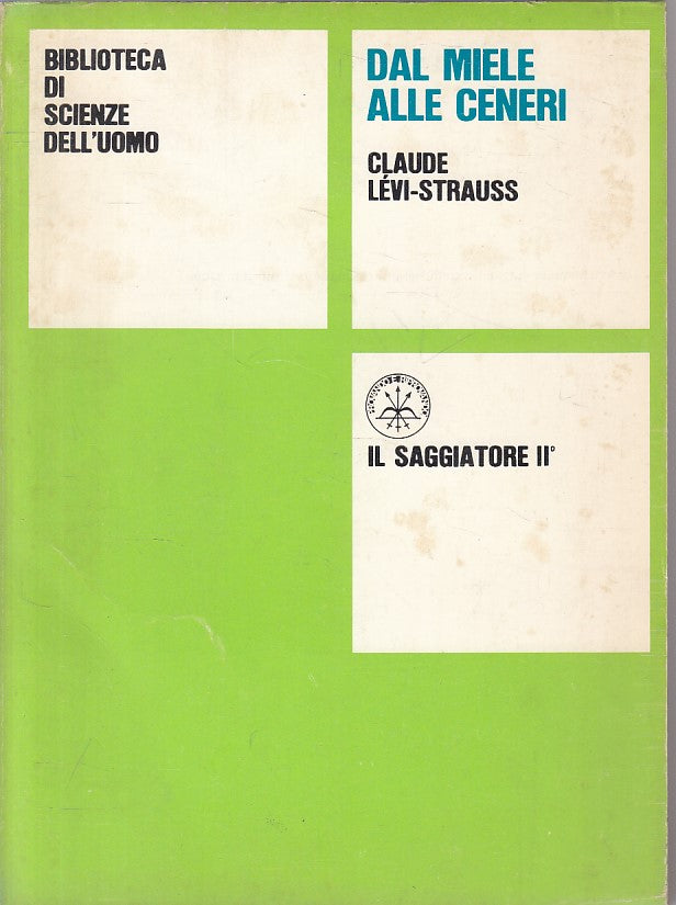 LS- DAL MIELE ALLE CENERI - LEVI STRAUSS - SAGGIATORE --- 1970 - B - ZFS665