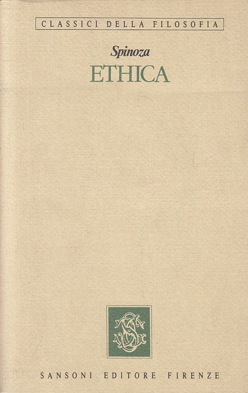 LS- ETHICA - SPINOZA - SANSONI - CLASSICI FILOSOFIA -- 1984 - B - ZFS665