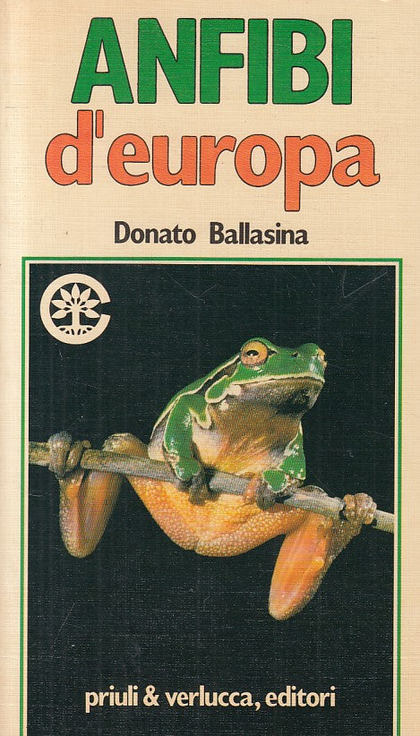 LZ- ANFIBI D'EUROPA - BALLASINA - PRIULI & VERLUCCA - NATURA-- 1984 - B - ZFS665