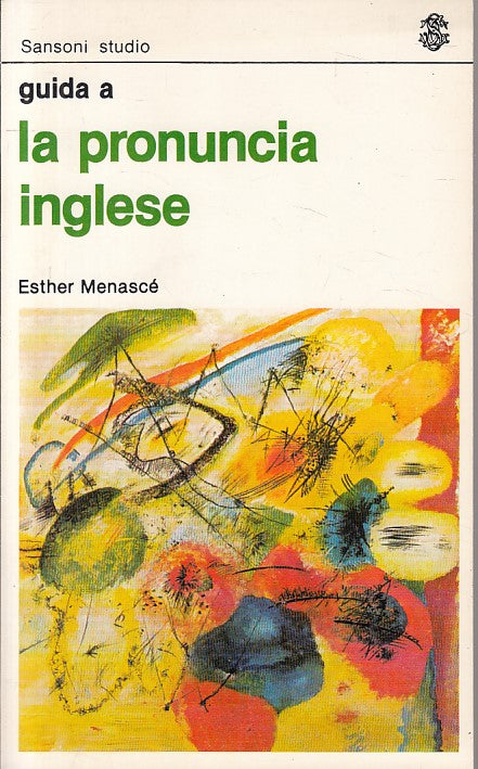 LZ- GUIDA ALLA PRONUNCIA INGLESE - MENASCE'- SANSONI- STUDIO-- 1981 - B - ZFS665