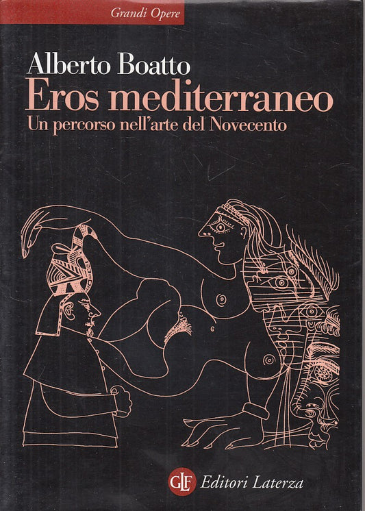 LT- EROS MEDITERRANEO ARTE NOVECENTO - BOATTO - LATERZA --- 1999 - BS - ZFS177