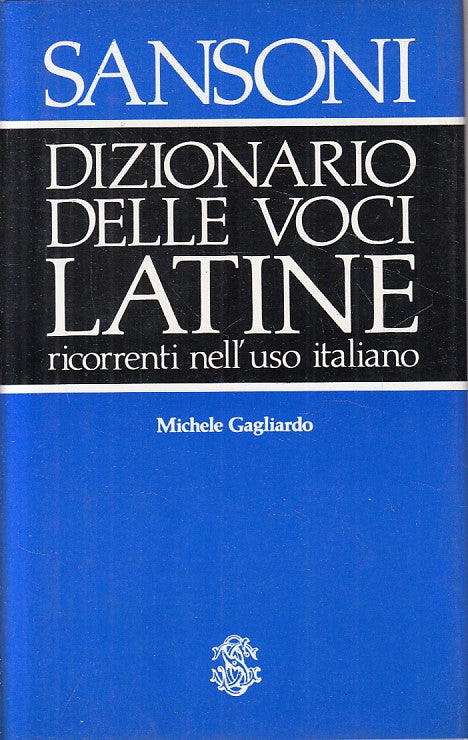 LZ- DIZIONARIO DELLE VOCI LATINE - GAGLIARDO - SANSONI --- 1986 - CS - ZFS177