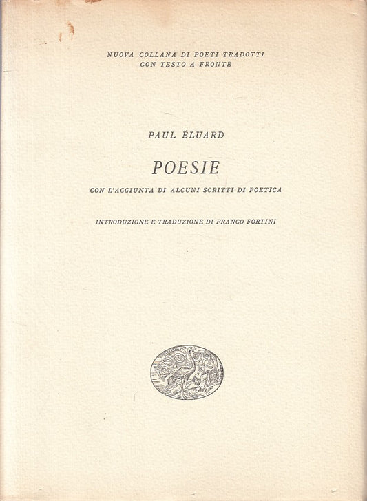 LN- POESIE- ELUARD- EINAUDI - POESTI TRADOTTI TESTO A FRONTE-- 1955 - B - ZFS162