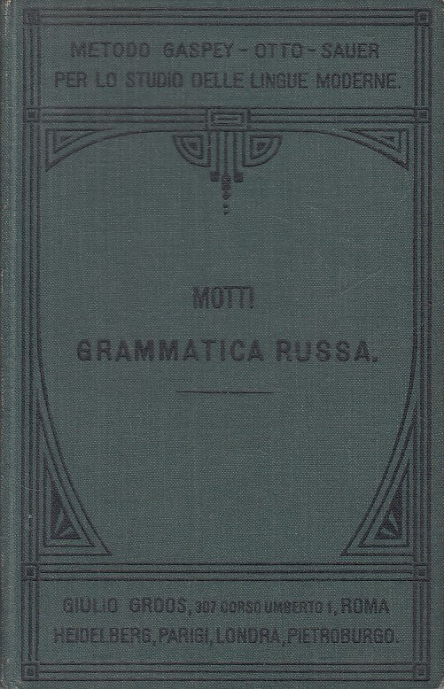 LZ- GRAMMATICA RUSSA METODO GASPEY OTTO SAUER- MOTTI- ROMA --- 1905 - C - ZFS162