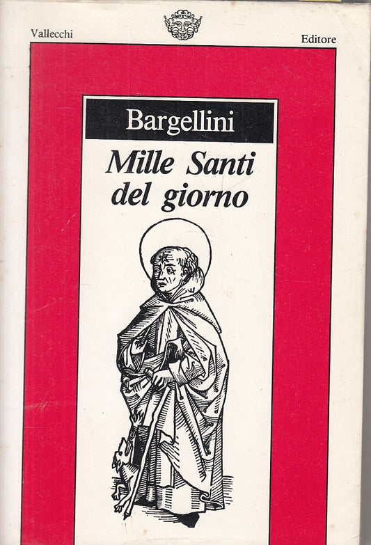 LS- MILLE SANTI DEL GIORNO - BARGHELLINI - VALLECCHI --- 1988 - BS - ZFS162