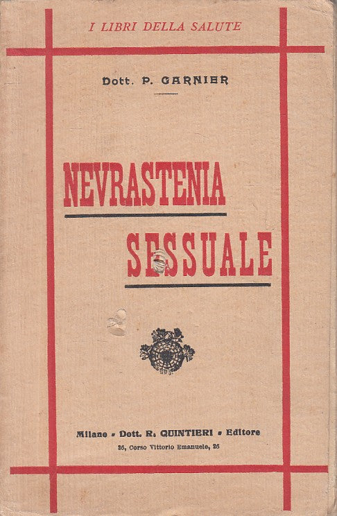 LZ- NEVRASTENIA SESSUALE - GARNIERI - QUINTERI - SALUTE -- 1915 - B - ZFS162