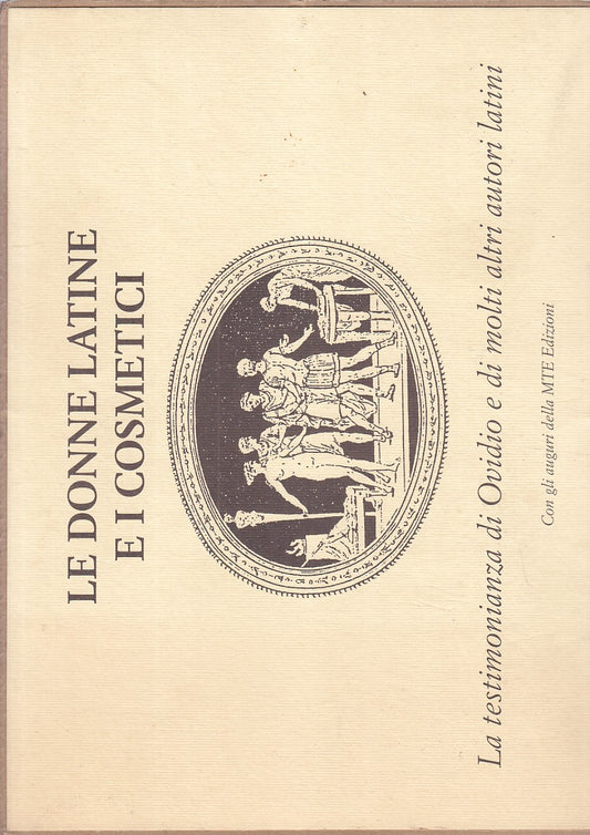 LZ - LE DONNE LATINE E I COSMETICI -- MTE EDIZIONI --- 2001 - C - YDS519
