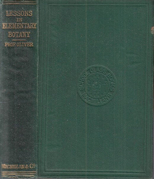 LZ-  LESSONS IN ELEMENTARY BOTANY- DANIEL OLIVER- MACMILLAN --- 1864- C - YDS586