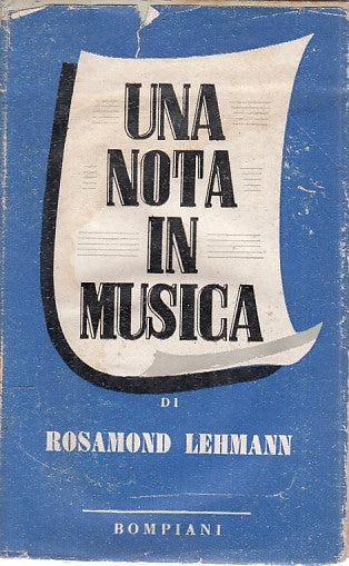 LN - UNA NOTA IN MUSICA - ROSAMOND LEHMANN - BOMPIANI --- 1942 - B - YDS586