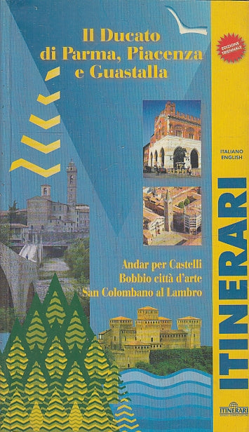 LV- IL DUCATO DI PARMA PIACENZA E GUASTALLA ITINERARI ----- 2000 - B - WPR
