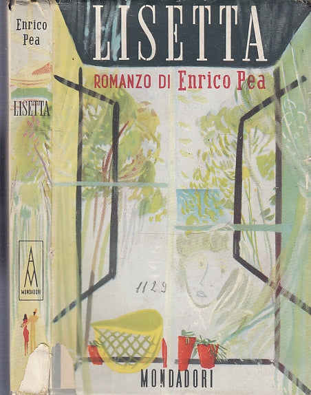 LN- LISETTA - ENRICO PEA - MONDADORI --- 1946 - BS - XFS92