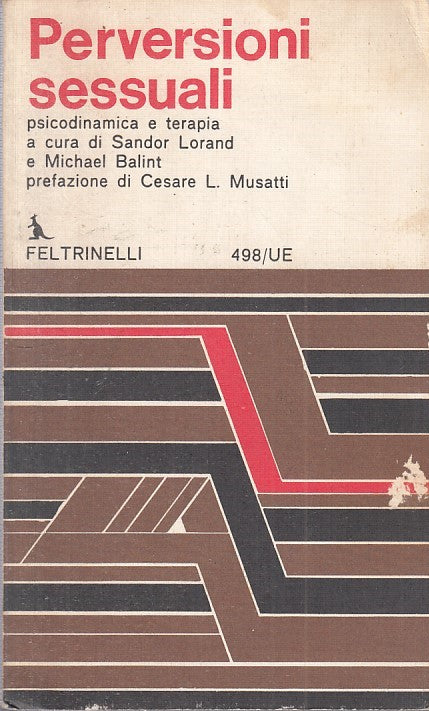 LQ - PERVERSIONI SESSUALI - SANDOR LORAND - FELTRINELLI --- 1974 - B - YDS586