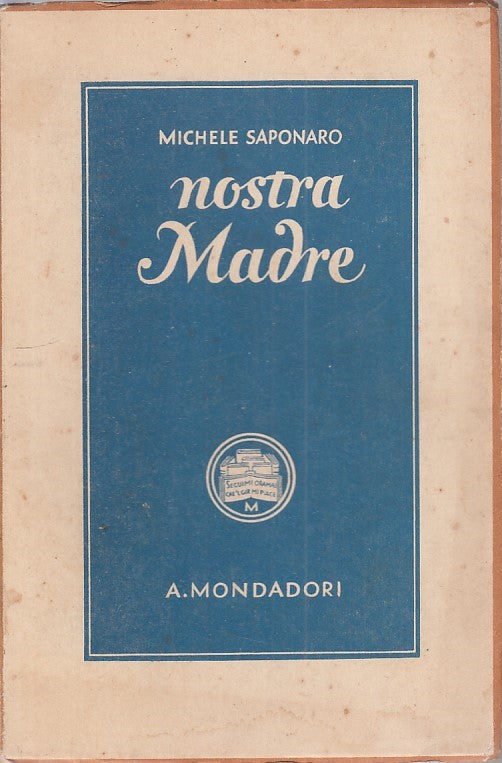 LN - NOSTRA MADRE - MICHELE SAPONARO - MONDADORI --- 1939 - B - ZFS30