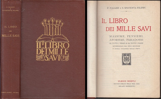 LS- IL LIBRO DEI MILLE SAVI - PALAZZI SPAVENTA FILIPPI - HOEPLI--- 1927- B- XFS4