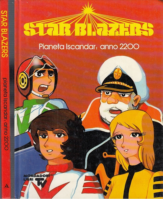 LB- STAR BLAZERS PIANETA ISCANDAR ANNO 2200-- MONDADORI - LIBRI TV -- 1980-C-RGZ