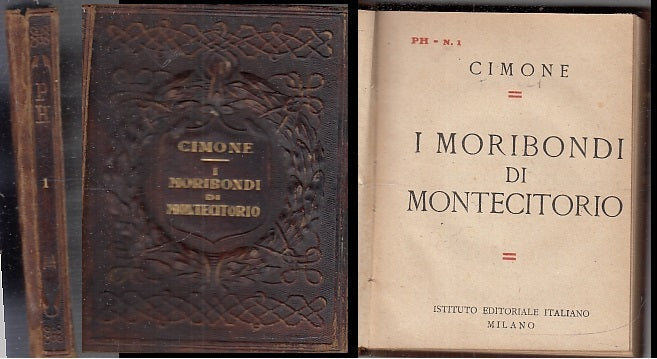 LZ- I MORIBONDI DI MONTECITORIO - CIMONE - COLLANA PH --- 1919 - C - XFS91