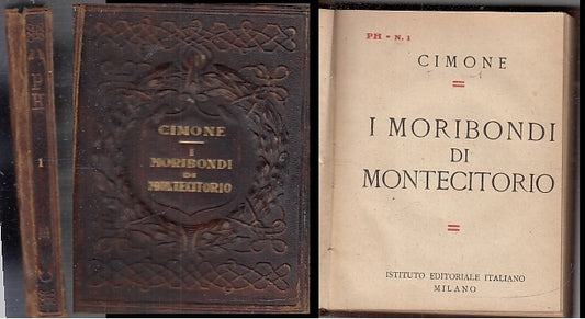 LZ- I MORIBONDI DI MONTECITORIO - CIMONE - COLLANA PH --- 1919 - C - XFS91