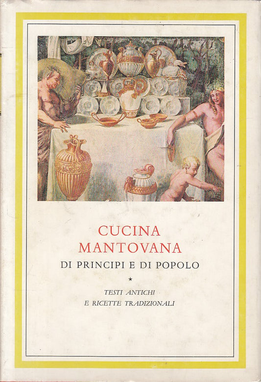 LK- CUCINA MANTOVANA PRINCIPI POPOLO TESTI ANTICHI-- MANTOVA--- 1991- CS - ZFS60