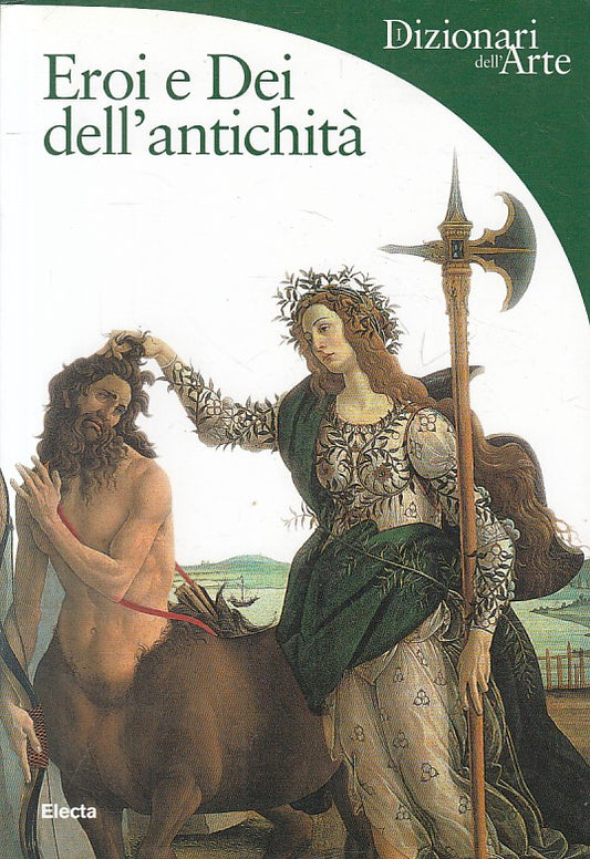 LT- DIZIONARI DELL'ARTE EROI E DEI ANTICHITA' -- ELECTA --- 2002 - B - ZFS60