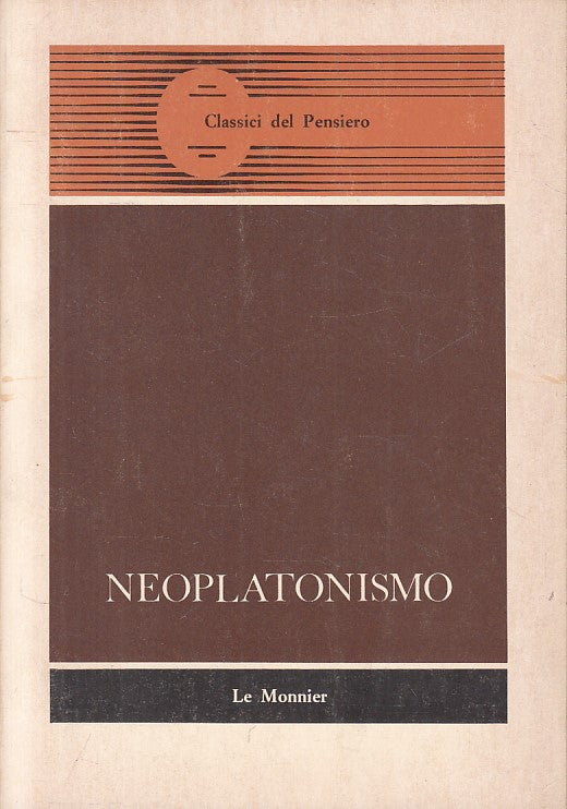 LS- NEOPLATONISMO - MARTANO - LE MONNIER - CLASSICI PENSIERO -- 1981 - B - ZFS60