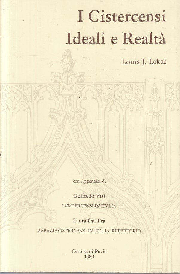 LS- I CISTERCENSI IDEALI O REALTA' - LEKAI - PAVIA --- 1989 - B - ZFS55