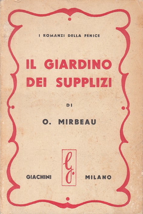 LN- IL GIARDINO DEI SUPPLIZI - MIRBEAU - GIACHINI - ROMANZI -- 1955 - B - ZFS55