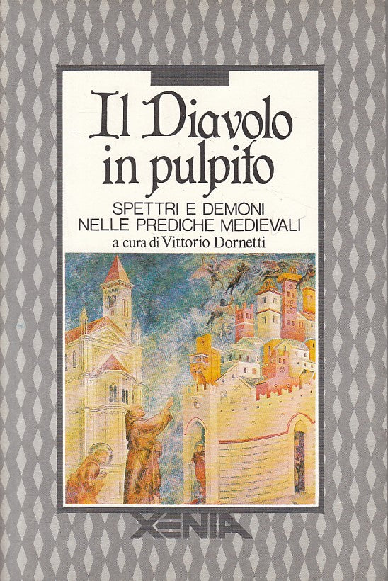 LS- IL DIAVOLO IN PULPITO SPETTRI DEMONI MEDIEVALI -- XENIA --- 1991 - B - ZFS62