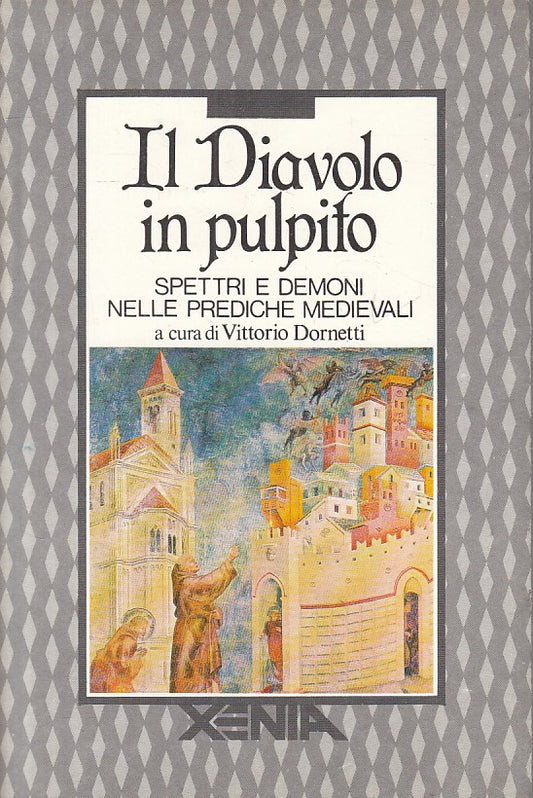 LS- IL DIAVOLO IN PULPITO SPETTRI DEMONI MEDIEVALI -- XENIA --- 1991 - B - ZFS62