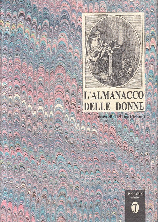 LS- L'ALMANACCO DELLE DONNE - PLEBANI - IPPOCAMPO -- 1a ED. - 1991 - B - YFS406
