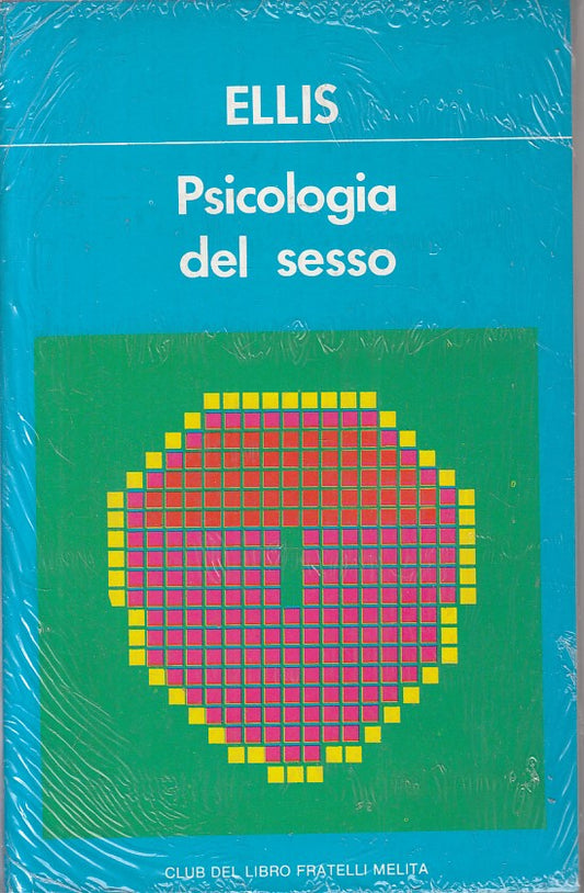 LS- PSICOLOGIA DEL SESSO SIGILLATO - ELLIS - MELITA --- 1982 - B - ZFS429