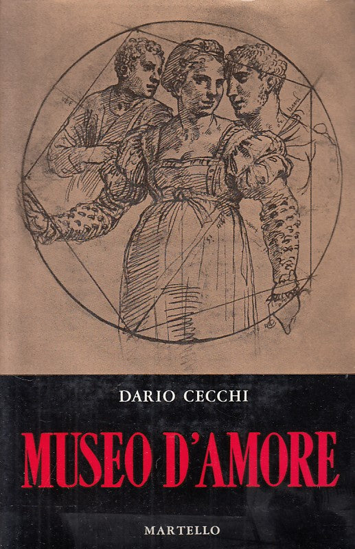 LN- MUSEO D'AMORE RACCONTI - DARIO CECCHI - MARTELLO --- 1960 - CS - ZFS429