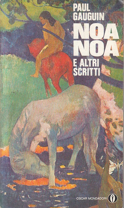 LN- NOA NOA E ALTRI SCRITTI - PAUL GAUGUIN - MONDADORI --- 1972 - B - ZFS276